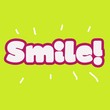 Smile