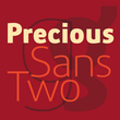 Precious Sans Two