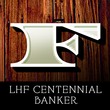 LHF Centennial Banker™