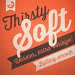 Thirsty Soft