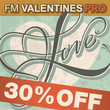 FM Valentines PRO