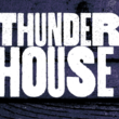 Thunderhouse™
