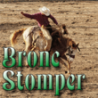Bronc Stomper™