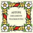 ASTYPE Ornaments Thanksgiving™