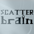 Scatterbrain