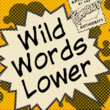 Wild Words Lower