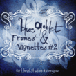 Blue Goblet Frames and Vignettes #2