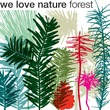 We Love Nature™ Forest