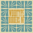 Woodtype Borders NF
