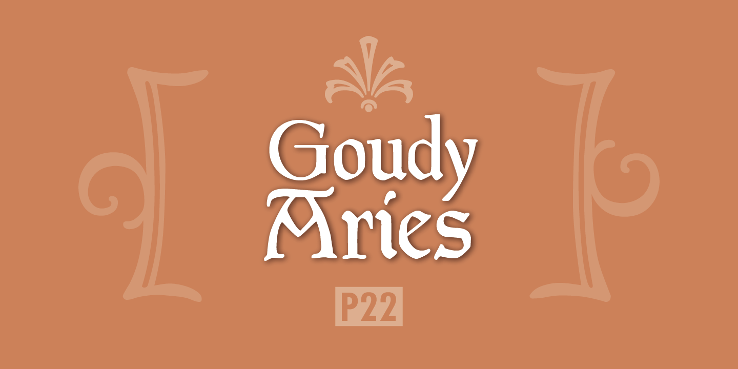 P22 Goudy Aries™
