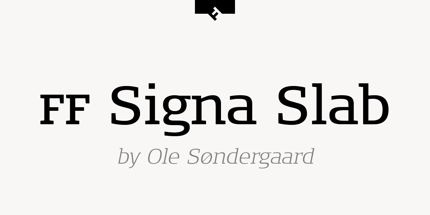 FF Signa Slab™