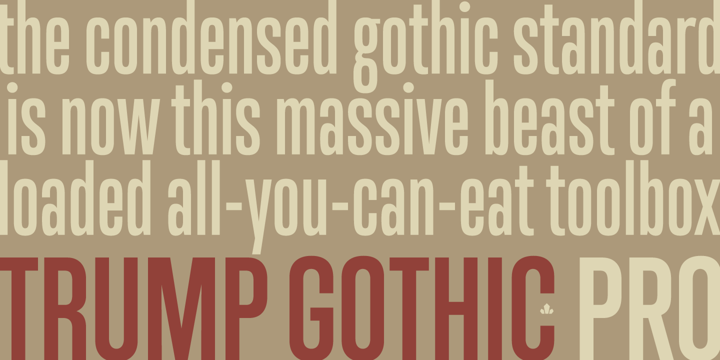 Trump Gothic Pro™