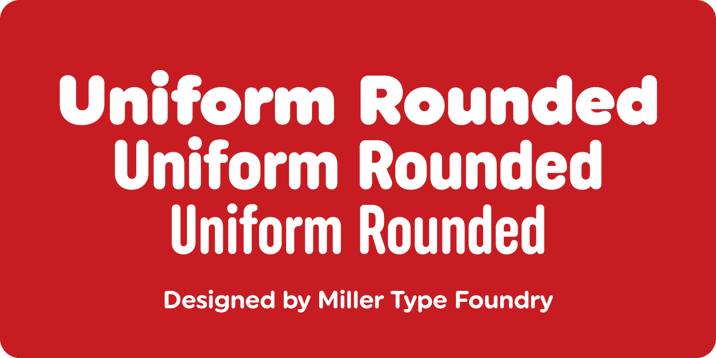 Uniform Rounded™