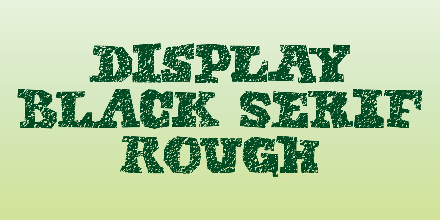 Display Black Serif Rough