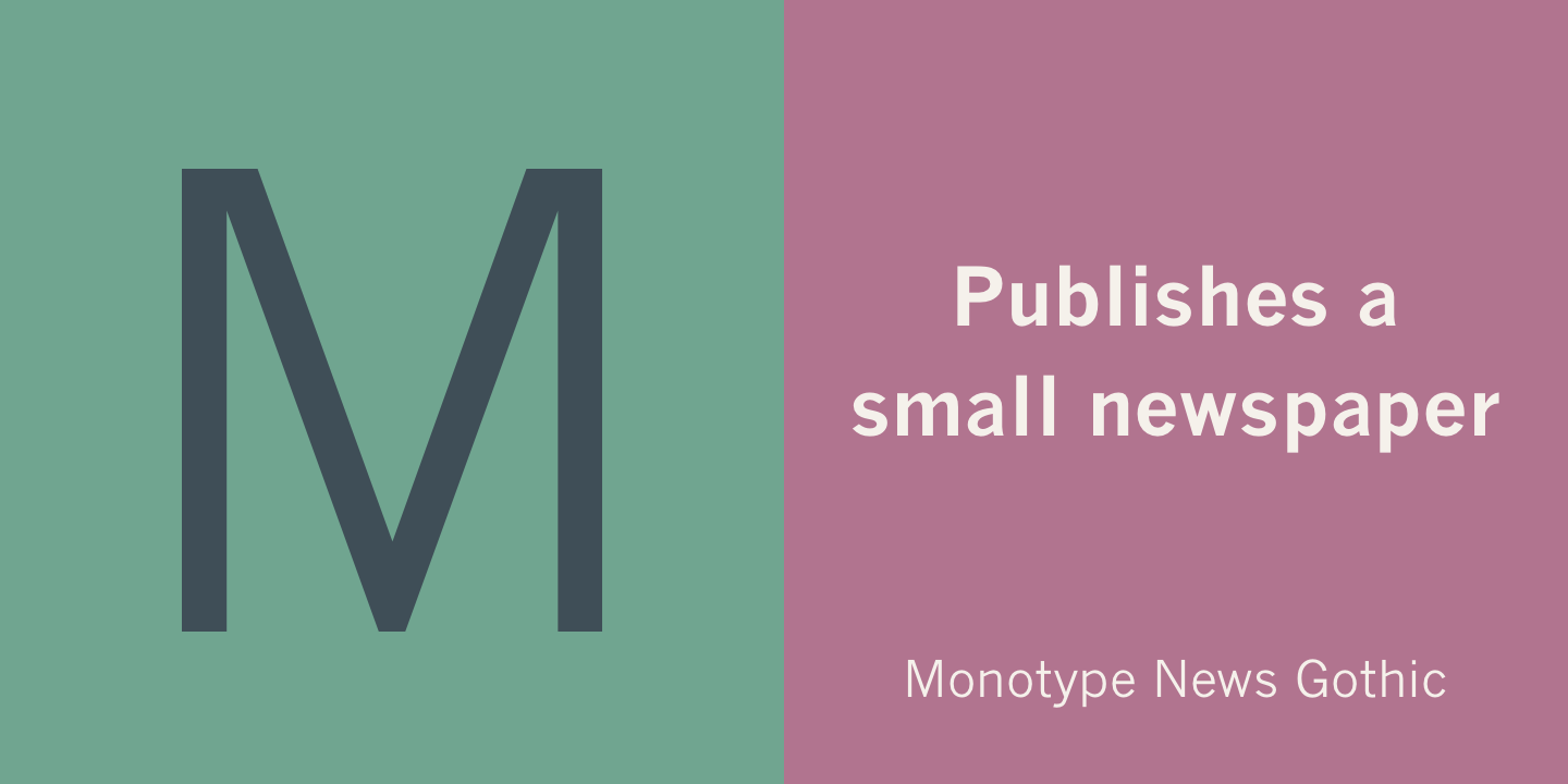 Monotype News Gothic™