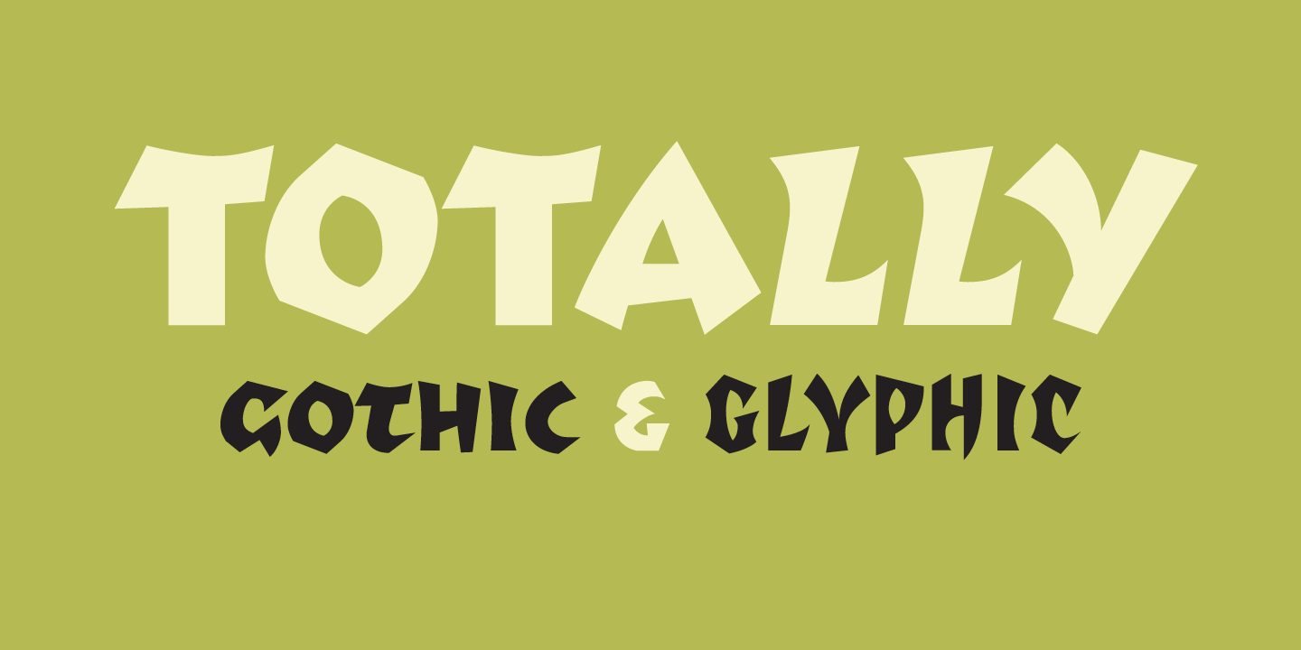 Totally Gothic & Totally Glyphic™