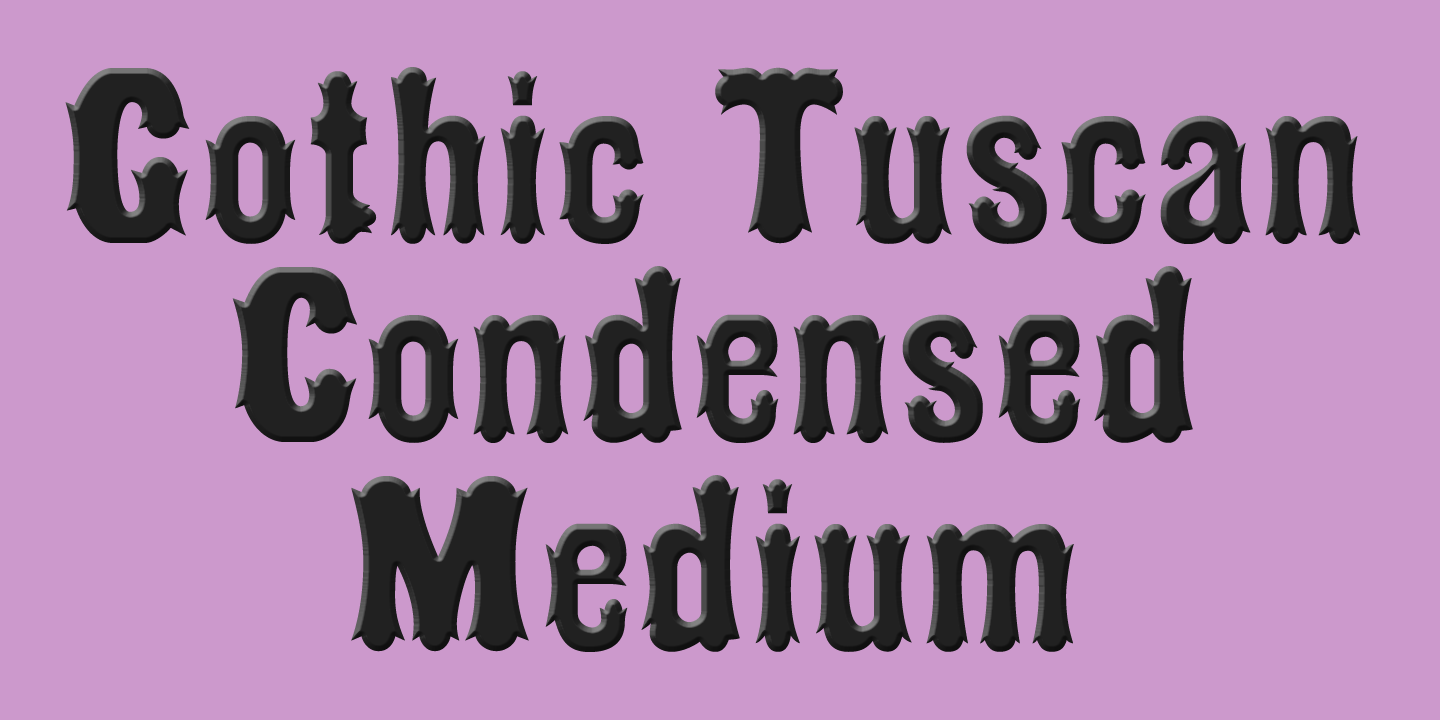 Gothic Tuscan Condensed™