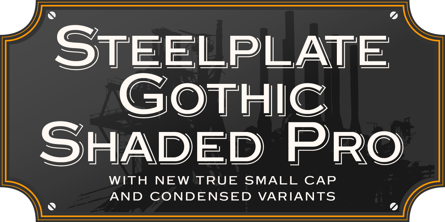 Steelplate Gothic Pro™