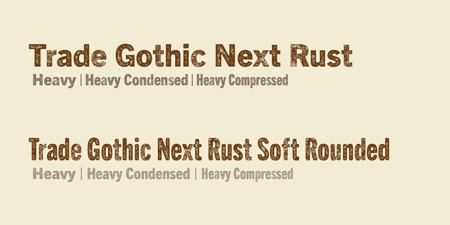 Trade Gothic Next Rust Webfont & Desktop font MyFonts