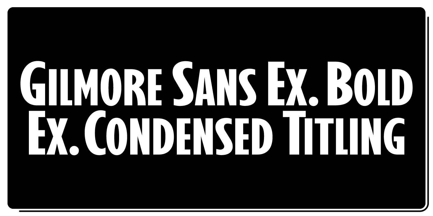 Gilmore Sans™