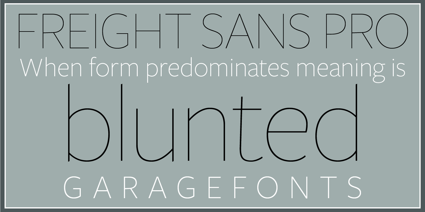 Freight Sans HPro Hairlines