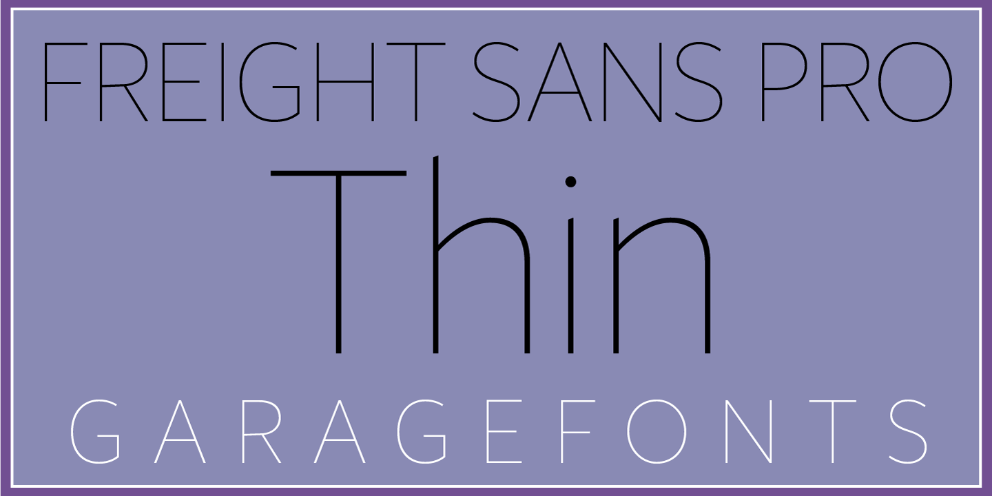 Freight Sans HPro Hairlines