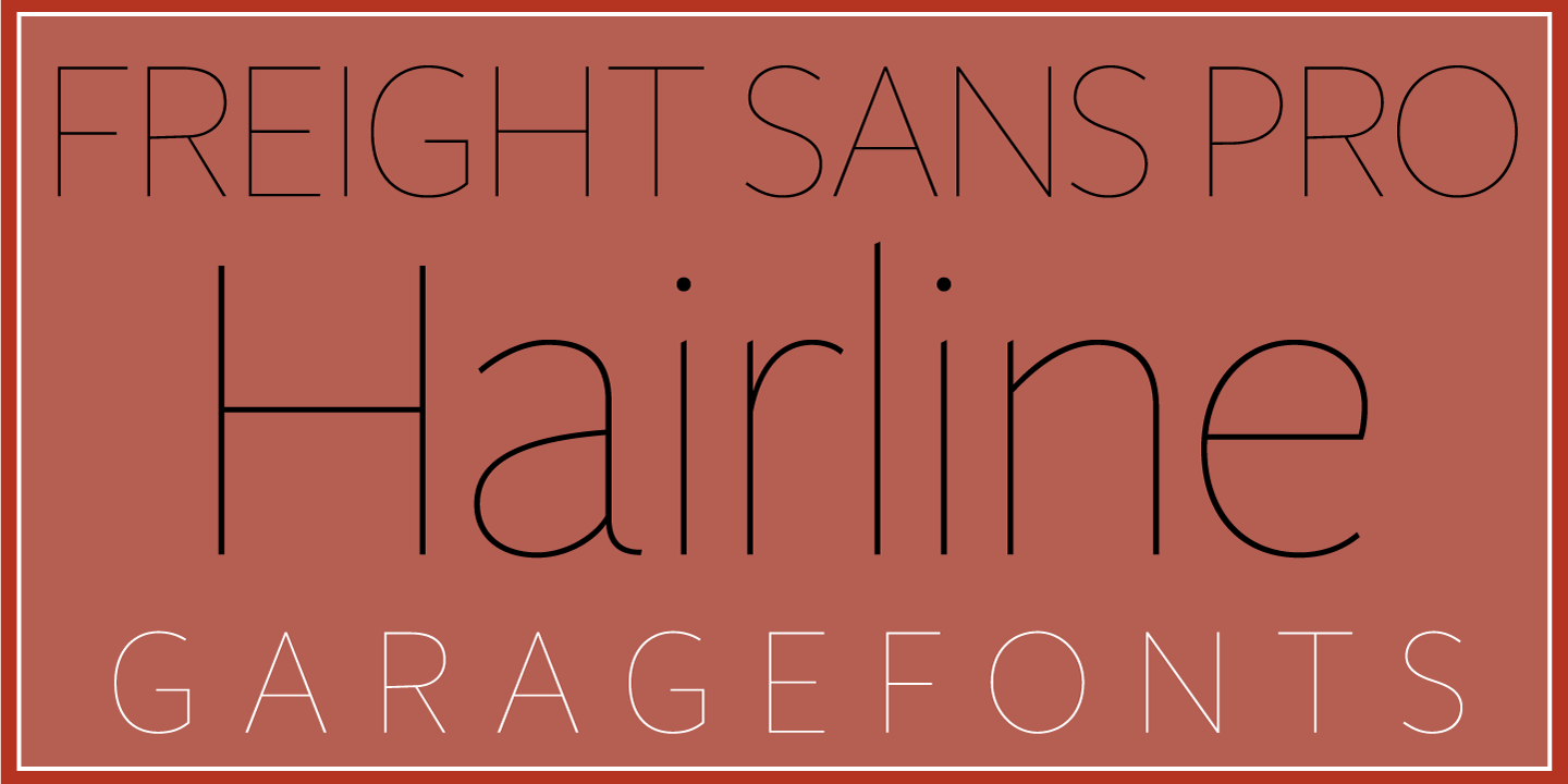 Freight Sans HPro Hairlines