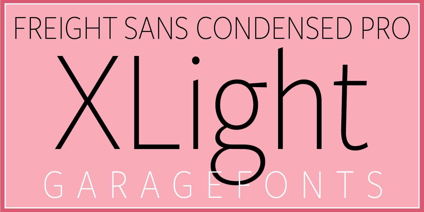 Freight Sans HCnd Pro Hairlines