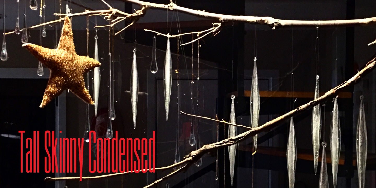 Tall Skinny Condensed