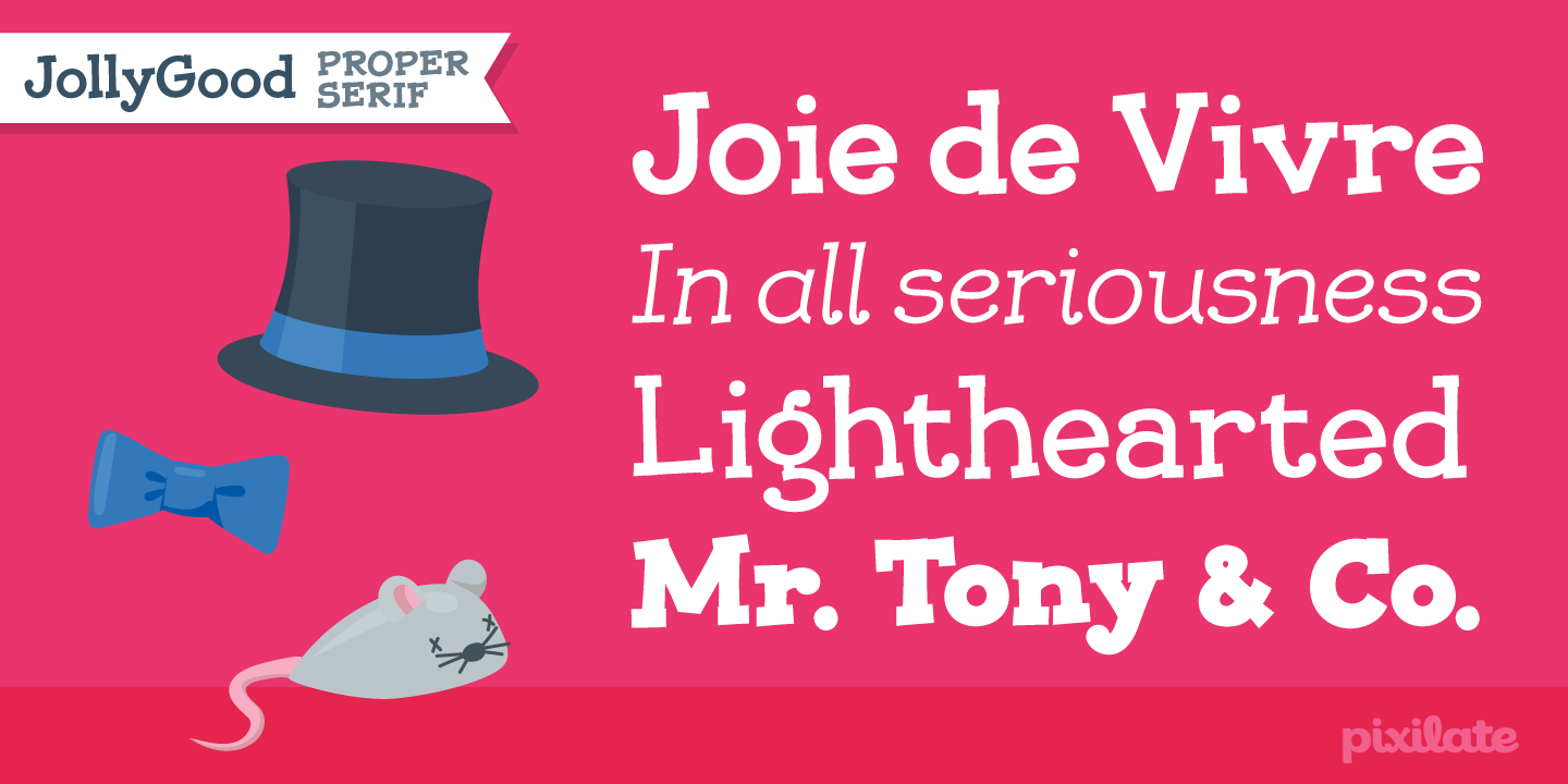 Jolly Good Proper Serif