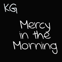 KG Mercy In The Morning