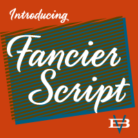 Fancier Script