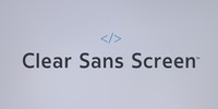 Clear Sans Screen™