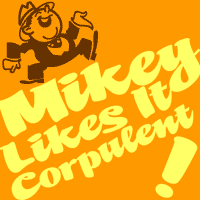 Mikey Likes It Corpulent NF