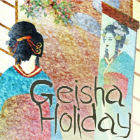Geisha Holiday™