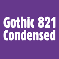 Gothic 821 Condensed Poster