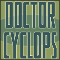 Doctor Cyclops™