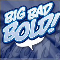 Big Bad Bold BB™
