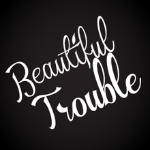 Beautiful Trouble