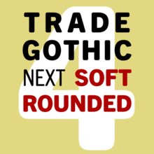Trade Gothic® Next Soft Rounded