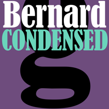 Bernard Condensed™