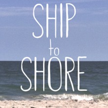 Ship to Shore