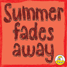 Summer Fades Away