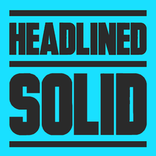 Headlined Solid™