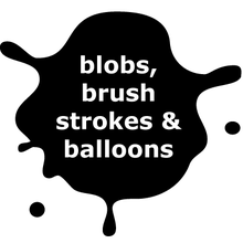 Blobs, Brushstrokes & Balloons
