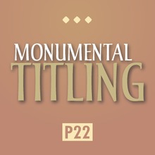 P22 Monumental Titling™
