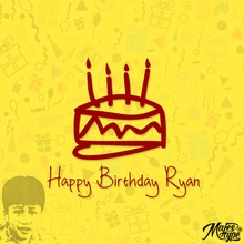 Happy Birthday Ryan