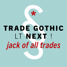 Trade Gothic® Next
