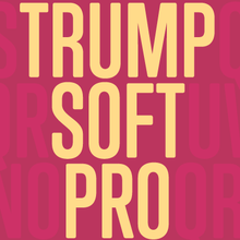Trump Soft Pro™