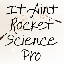 It Aint Rocket Science Pro